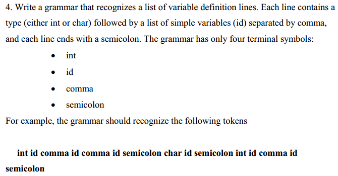 4. Write a grammar that recognizes a list of variable definition