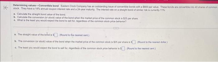  Determining values - Convertible bond Eastem Clock Compariy has an oufstanding