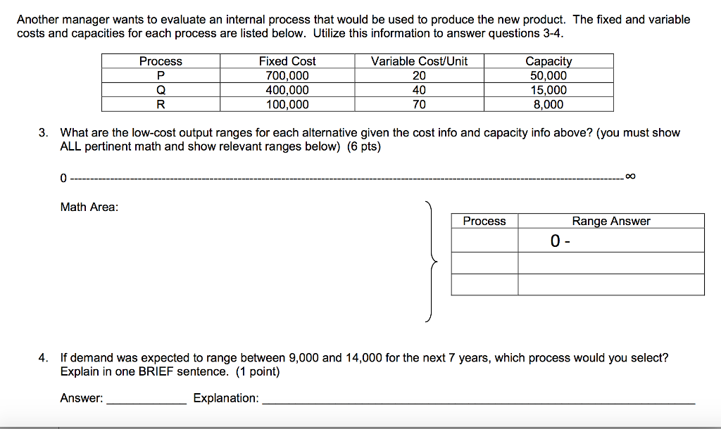  Another manager wants to evaluate an internal process that would be