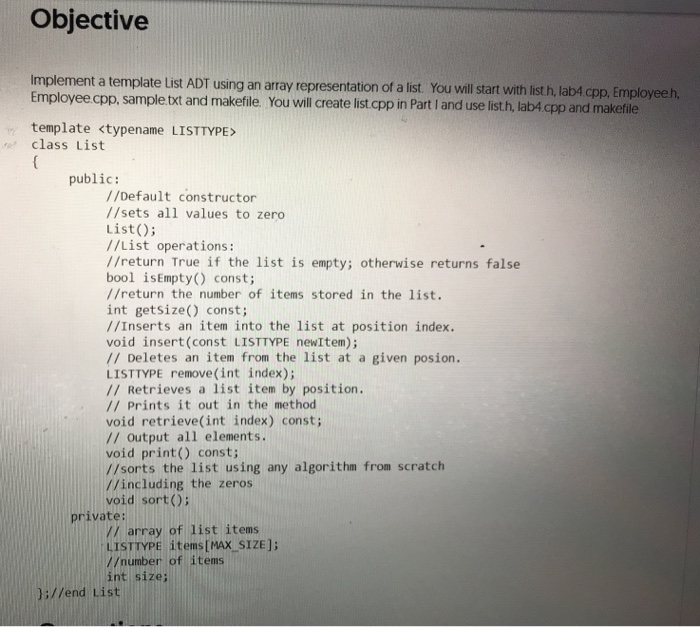  Objective Implement a template List ADT using an array representation of