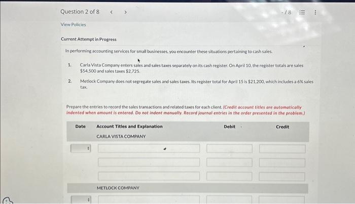  Current Attempt in Progress In performing accounting services for small businesses,