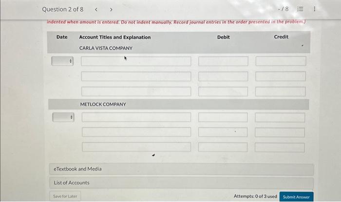 you encounter these situations pertaining to cash sales. 1. Carla Vista Company