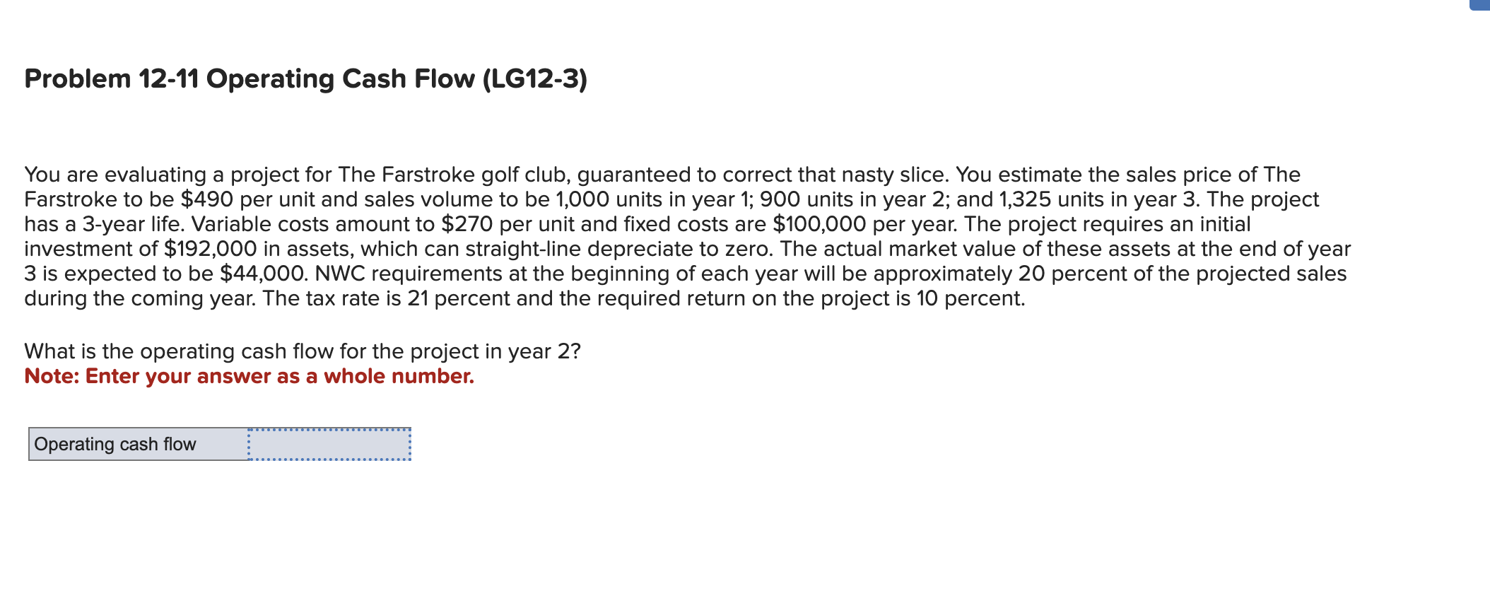  Problem 12-11 Operating Cash Flow (LG12-3) You are evaluating a project