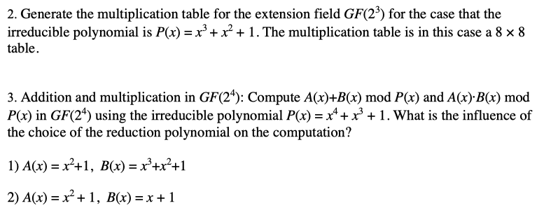 cryptography 2. Generate the multiplication table for the extension field GF(23) for