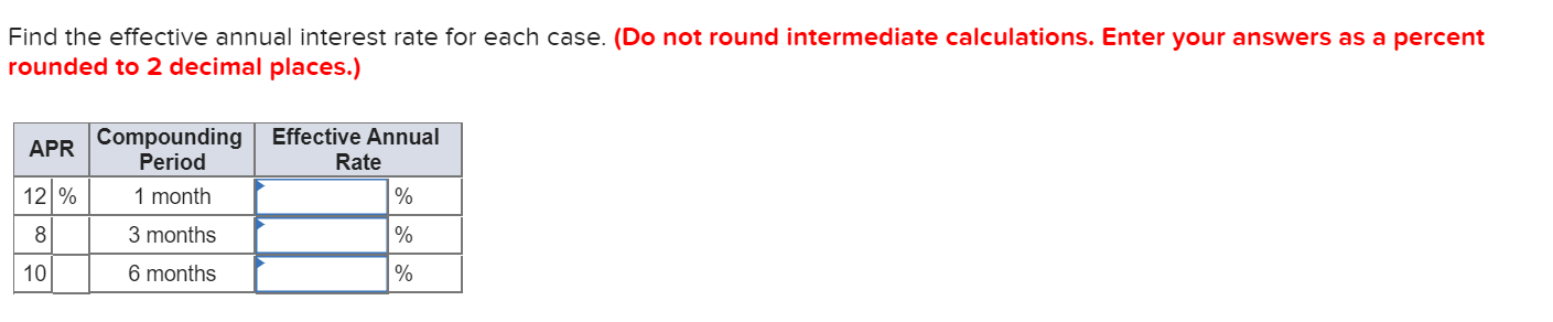 Find the effective annual interest rate for each case. (Do not