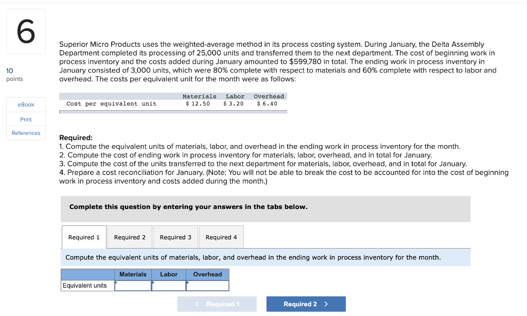  6 Superior Micro Products uses the weighted average method in its