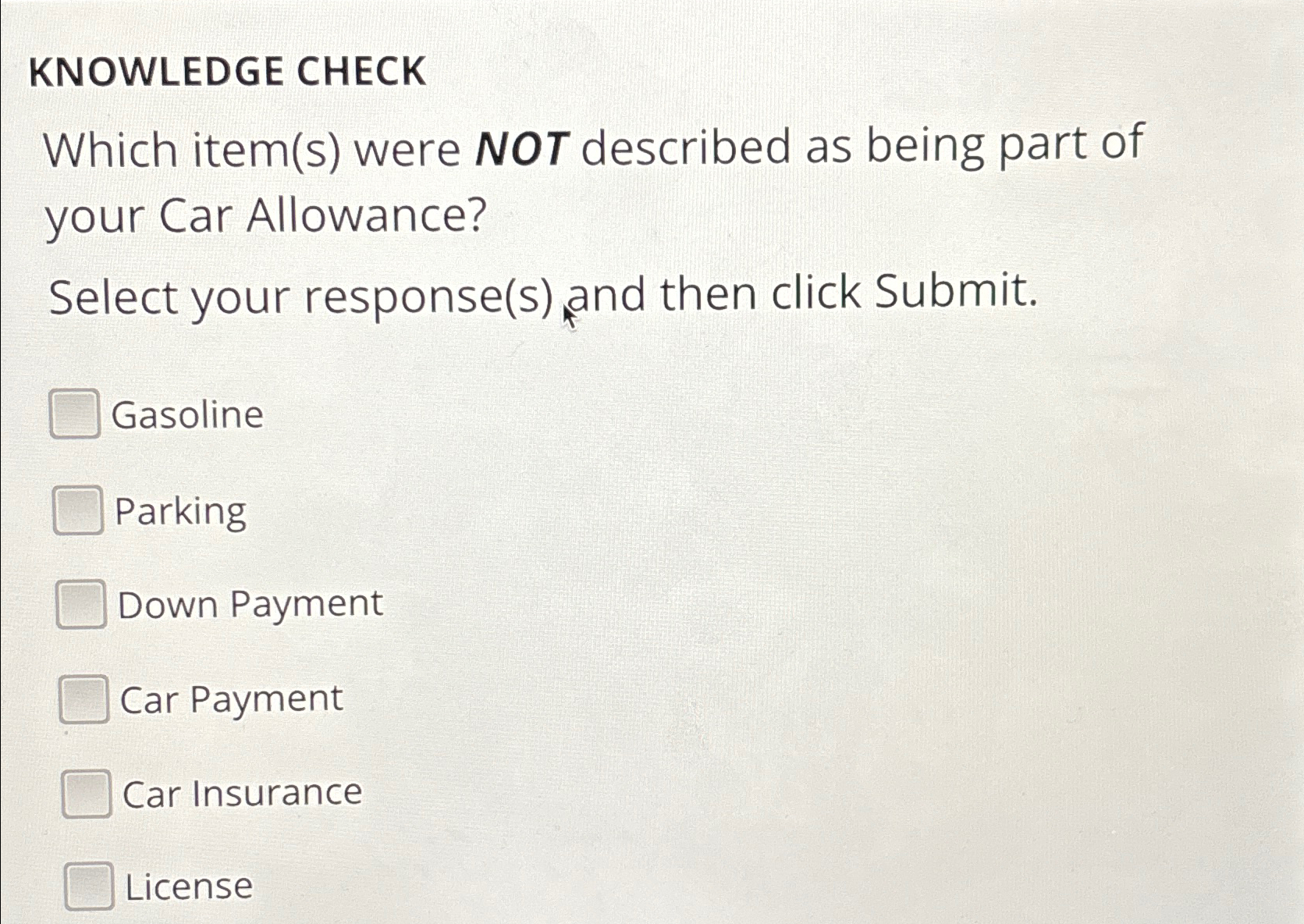  KNOWLEDGE CHECK Which item(s) were NOT described as being part of
