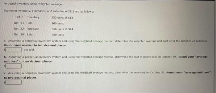  Perpetual inventory using weighted average Beginning imventory, purchasei, and sales for