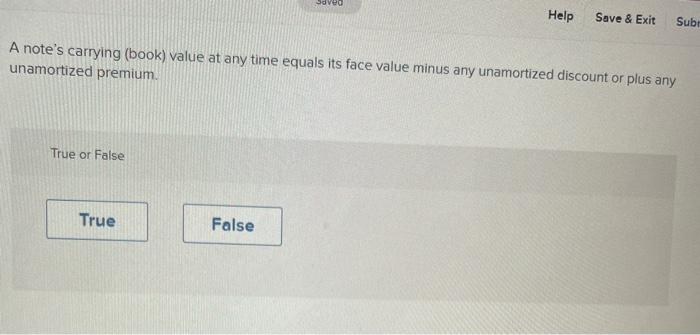  A note's carrying (book) value at any time equals its face