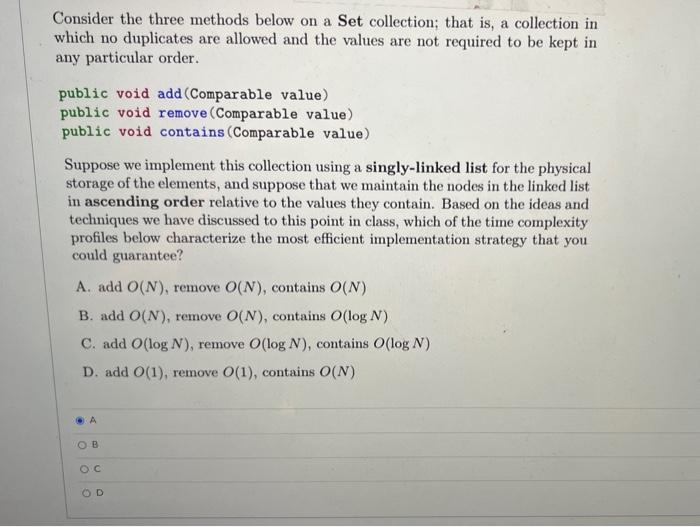  Consider the three methods below on a Set collection; that is,
