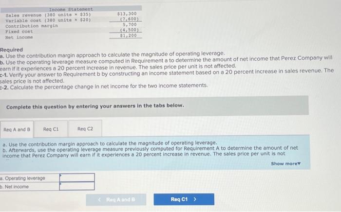  Required 3. Use the contribution margin approach to calculate the magnitude