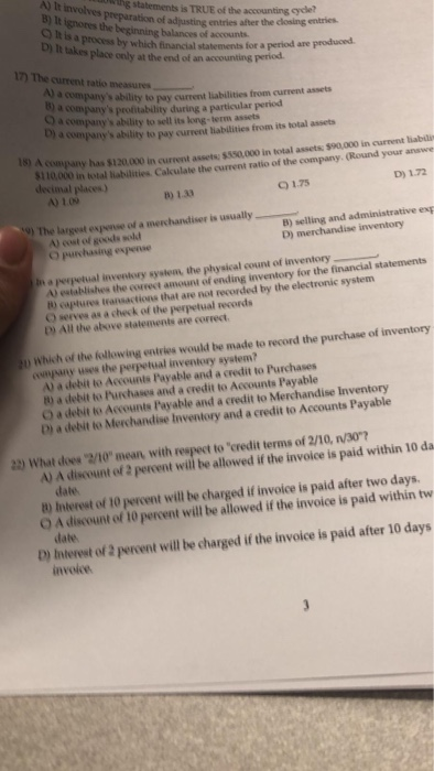 answer all A) It involves preparation of adjusting entries after the closing