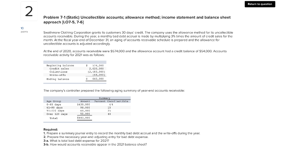  Return to question Problem 7-1 (Static) Uncollectible accounts; allowance method; income