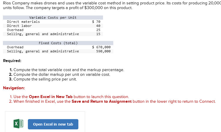  Rios Company makes drones and uses the variable cost method in