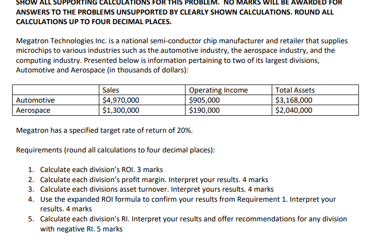 SHOW ALL SUPPORTING CALCULATIONS FOR THIS PROBLEM. NO MARKS WILL BE