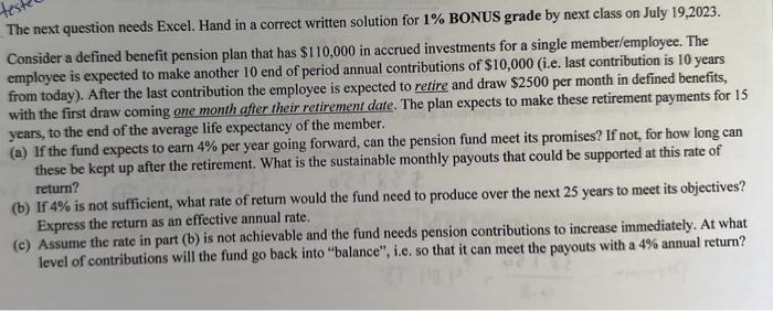  The next question needs Excel. Hand in a correct written solution