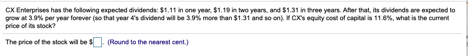 undefined CX Enterprises has the following expected dividends: $1.11 in one year,