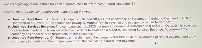  Record adjusting journal entries for each separate case below for year