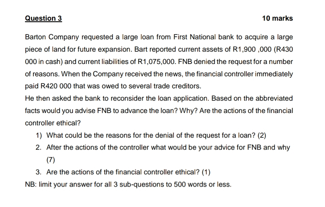 Question 3 10 marks Barton Company requested a large loan from