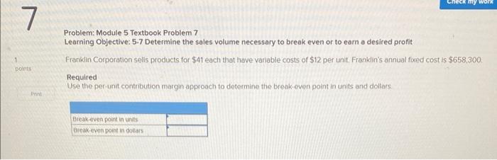  Problem: Module 5 Textbook Problem 7 Learning Objective: 5-7 Determine the