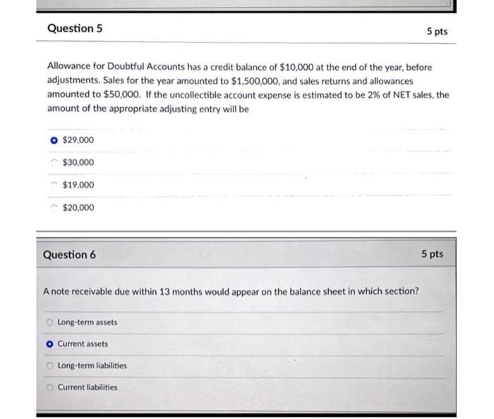 False Question 12 5 pts If the balance in the accounts receivable