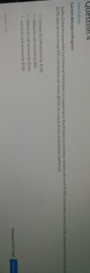  Question 4 View Policies Current Attempt in Progress 52550 N Swifty
