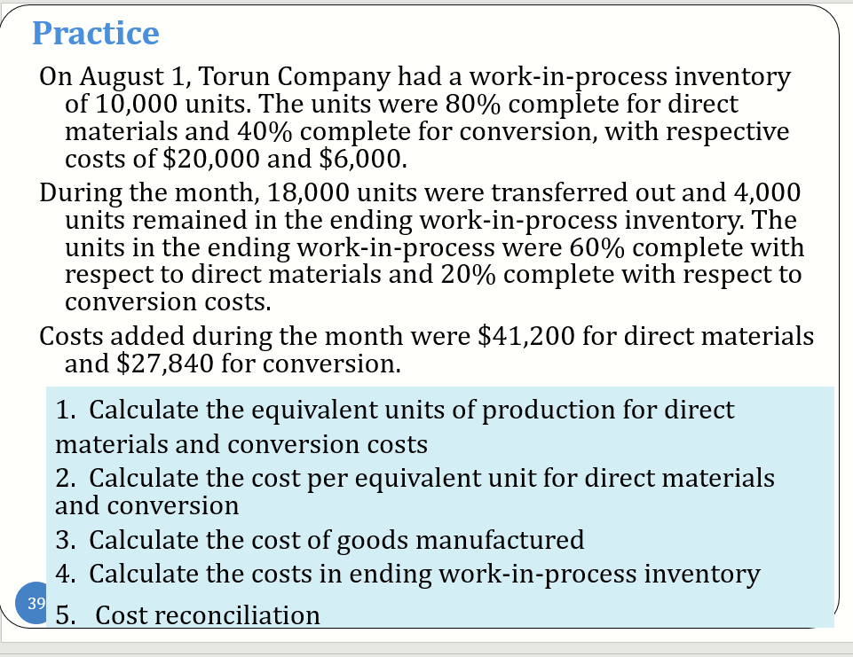 Practice On August 1, Torun Company had a work-in-process inventory of