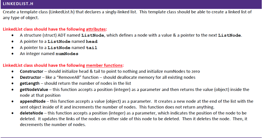 c++ LINKEDLIST.H Create a template class (LinkedList.h) that declares a singly-linked list.