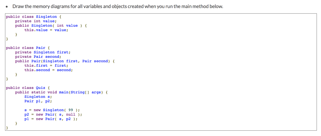 .Draw the memory diagrams for all variables and objects created when