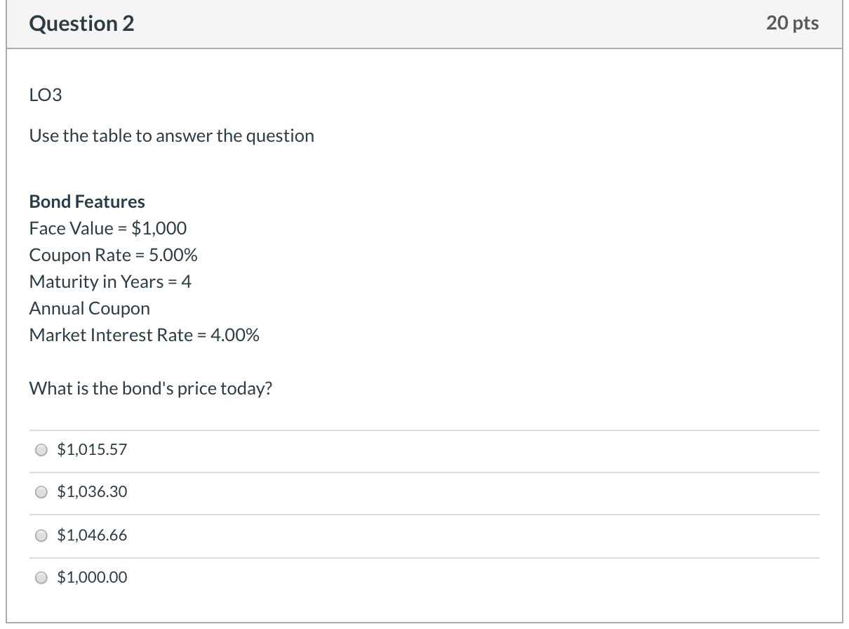 please answer Question 2 20 pts LO3 Use the table to answer