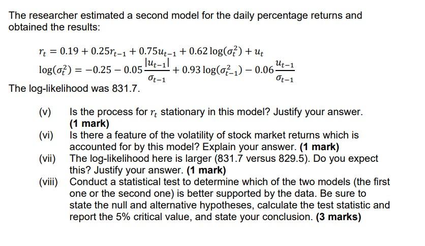 Please answer all kindly The researcher estimated a second model for the