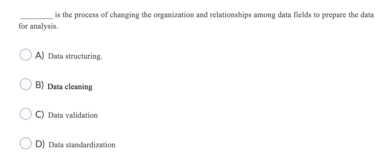 D) All the above are examples of standardizing data. is the process