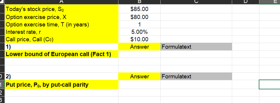  ***(MUST ANSWER IN EXCEL w/ Functions)*** A European call with X=80