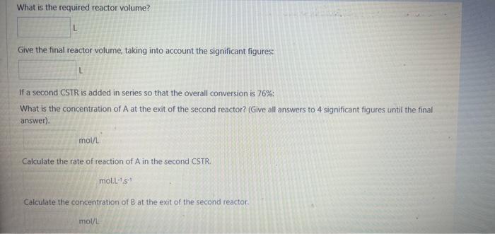 liquid phase CSTR, with the reaction rate constant k=0.14 Lmol1S1. The feed