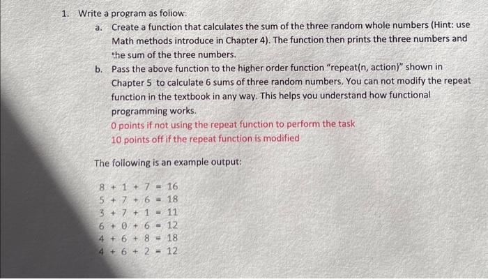  1. Write a program as foliow: a. Create a function that