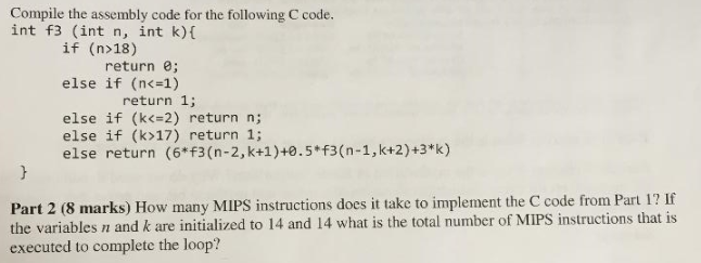  Compile the assembly code for the following C code. int f3