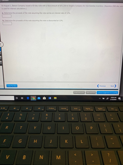  On August 1, Batson Company issued a 60 day note with