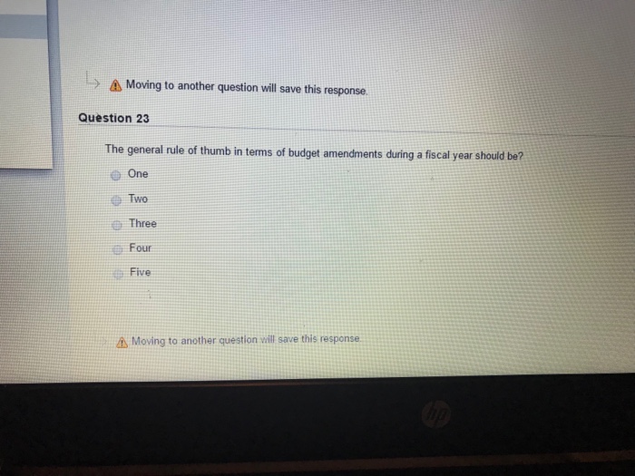 Moving to another question will save this response Question 23 The