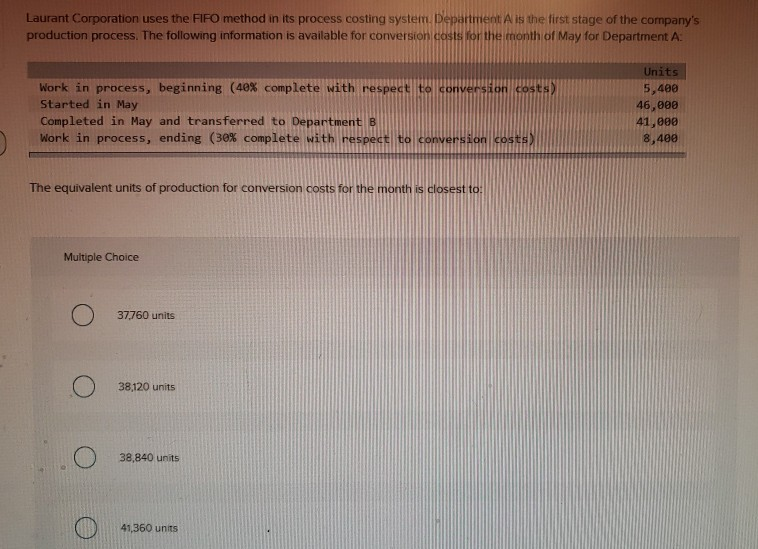  Laurant Corporation uses the FIFO method in its process costing system.