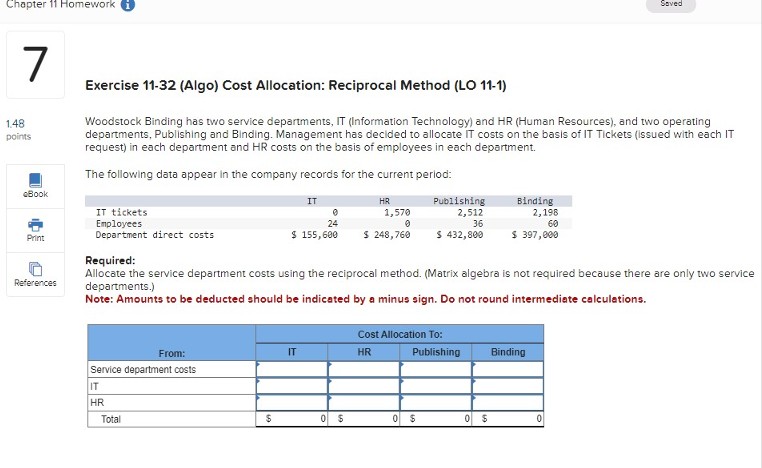  Exercise 11-32(Algo) Cost Allocation: Reciprocal Method (LO 11-1) Woodstock Binding has