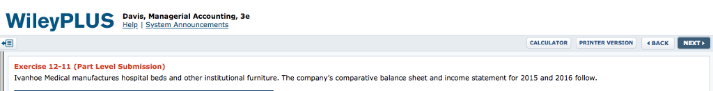  Davis, Managerial Accounting, 3e Help I System Announ CALCULATOR PRINTER VERSION