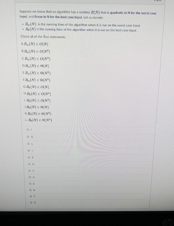  Suppose we know that an algorithm has a runtime R(N) that