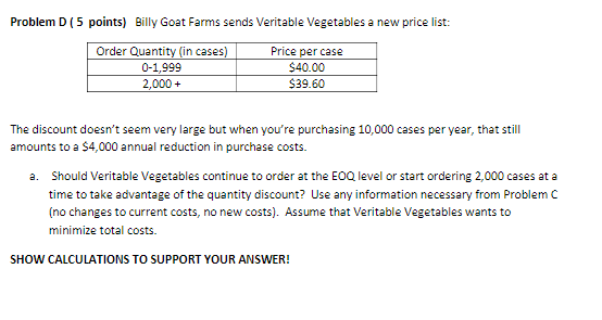 10,000 cases of frozen broccoli per year from Billy Goat Farms. You