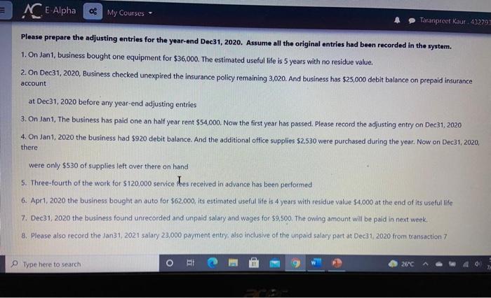  = E Alpha My Courses Taranpreet kaur 43279 Please prepare the