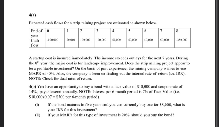  4(a) Expected cash flows for a strip-mining project are estimated as