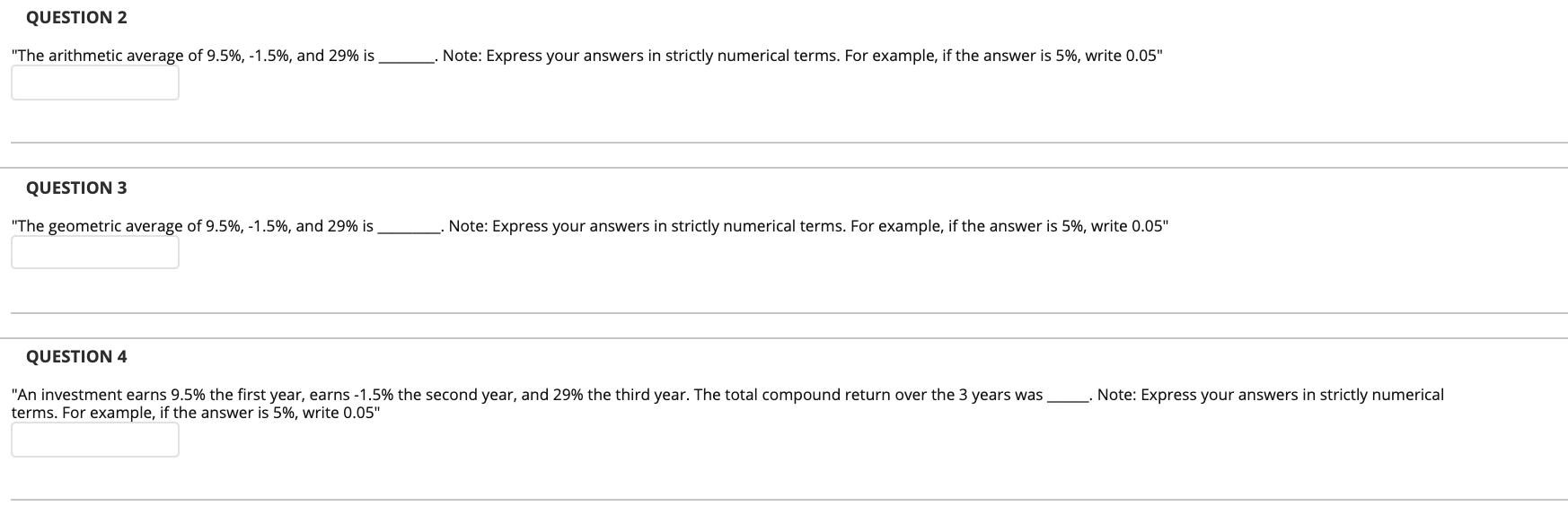 QUESTION 2 "The arithmetic average of 9.5%, -1.5%, and 29% is