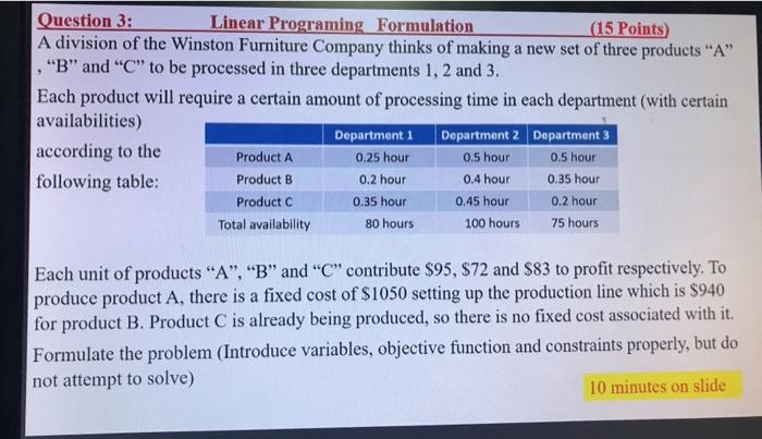  Question 3: Linear Programing Formulation (15 Points) A division of the