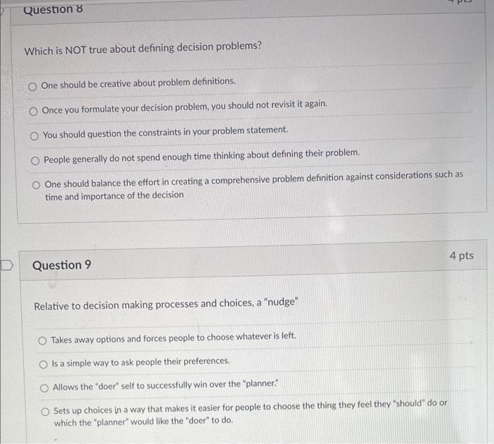  Question 8 Which is NOT true about defining decision problems? One