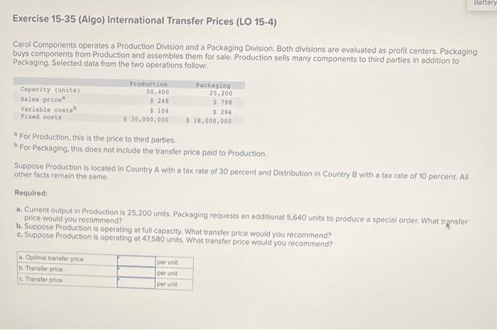  Carol Components operates a Production Division and a Packaging Division. Both