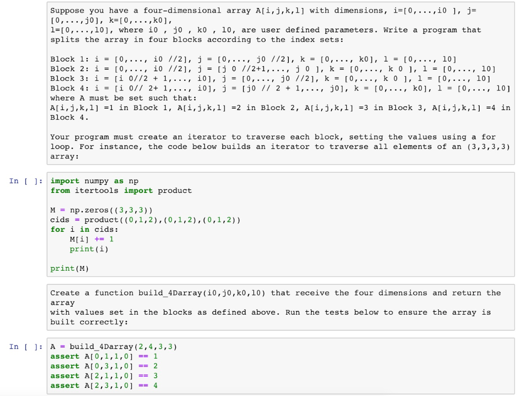 In Python 3 Suppose you have a four-dimensional array A[, j, k,